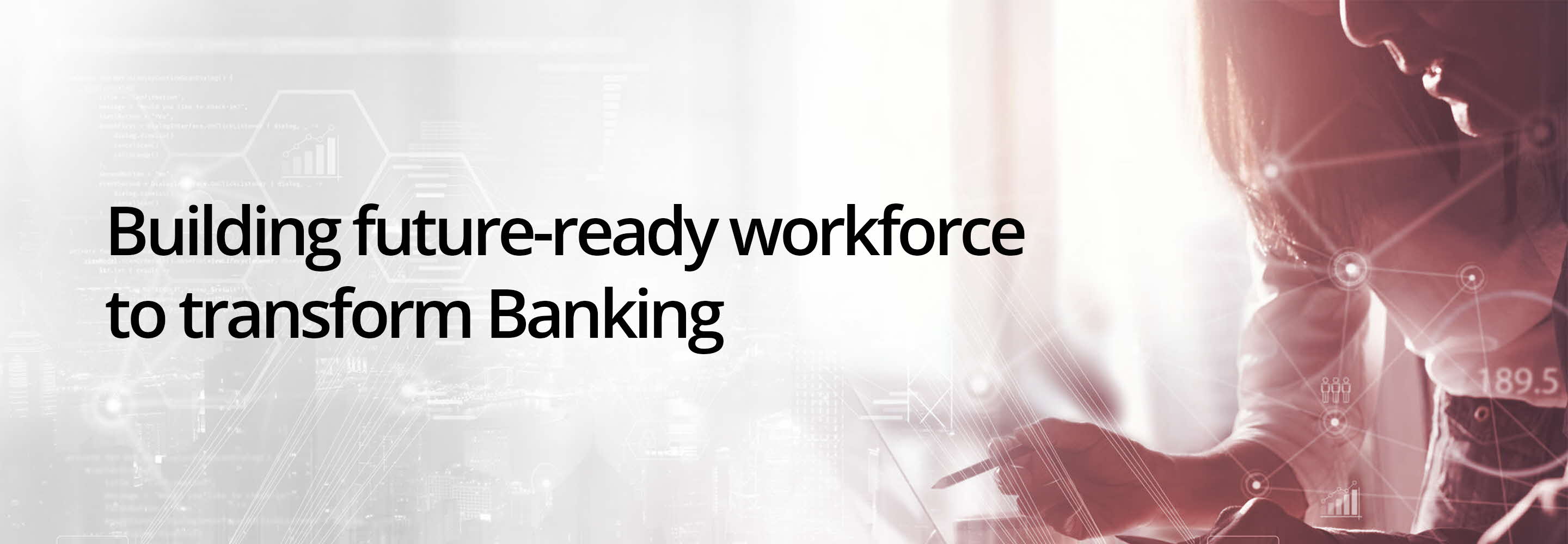 Building future-ready workforce to transform Banking