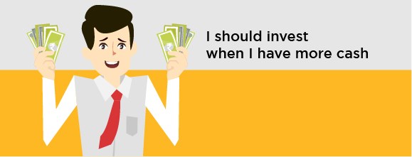 2nd Investing Myths Is I Should Invest When I Have More Cash