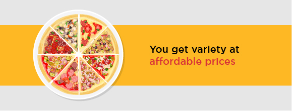 You Get Variety At Affordable Prices You Get Variety At Affordable Prices