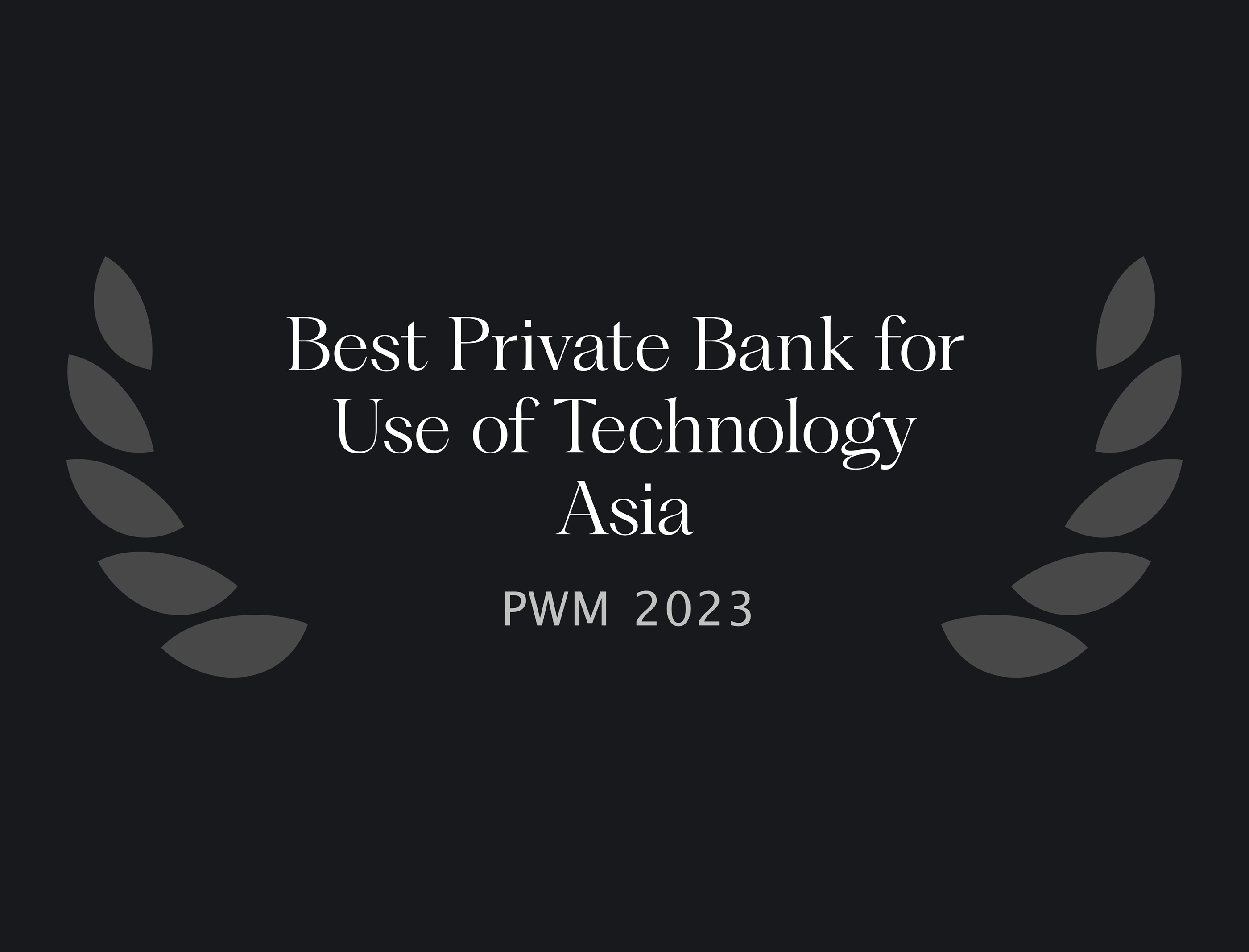 Best Private Bank for Use of Technology Asia