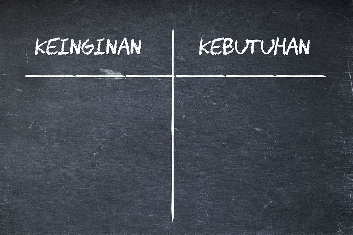 Bedakan antara keinginan dan kebutuhan